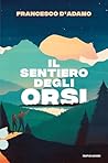 Il sentiero degli orsi. Ossigeno by Francesco D'Adamo