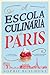 A Escola Culinária de Paris (Portuguese Edition) by Sophie Beaumont