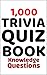 1,000 TRIVIA QUIZ BOOK: Kno...