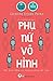 Phụ Nữ Vô Hình: Bất bình đẳng từ khoảng trống dữ liệu