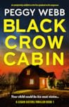 Black Crow Cabin by Peggy Webb