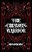 The Crimson Warrior by Ella d’Avoine The Crimson Warrior by Ella d’Avoine