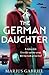 The German Daughter by Marius Gabriel