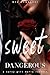 Sweet & Dangerous