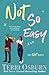 Not So Easy (The NOT Series)