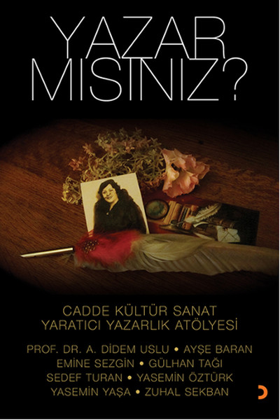 Yazar Mısınız? Cadde Kültür Sanat Yaratıcı Yazarlık Atölyesi