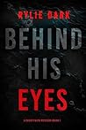 Behind His Eyes