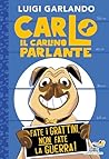 Carlo il carlino parlante by Luigi Garlando