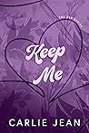 Keep Me