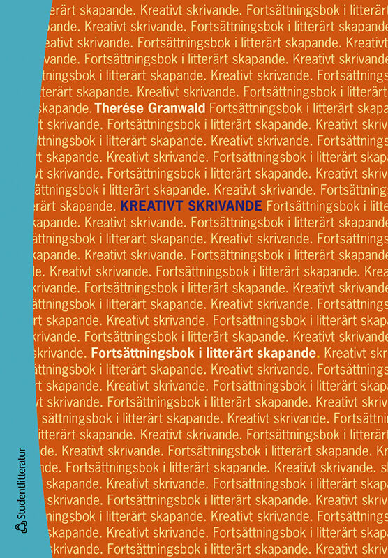 Kreativt skrivande : fortsättningsbok i litterärt skapande