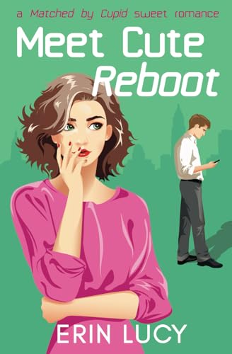 Meet Cute Reboot (Matched by Cupid, #1)