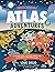 Indescribable Atlas Adventures: An Explorer's Guide to Geography, Animals, and Cultures Through God's Amazing World
