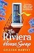 The Riviera House Swap