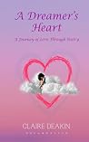 A Dreamers Heart by Claire Louise Deakin