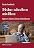 Bücher schreiben mit Herz: ...