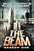 The Beam by Johnny B. Truant The Beam by Johnny B. Truant