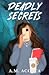Deadly Secrets