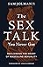 The Sex Talk You Never Got:...