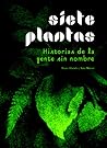 Siete plantas: Historias de la gente sin nombre