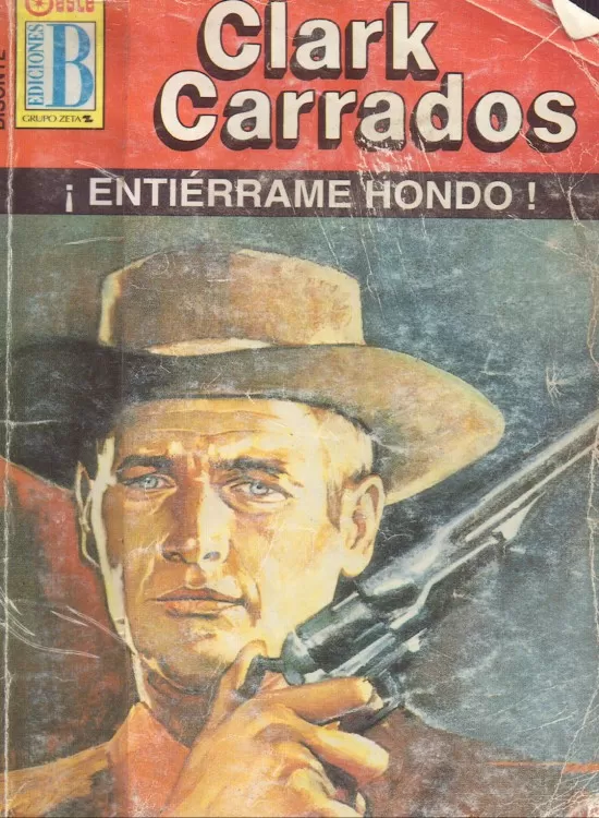 ¡Entiérrame hondo! (Colección Bisonte, #131)