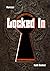 Locked In