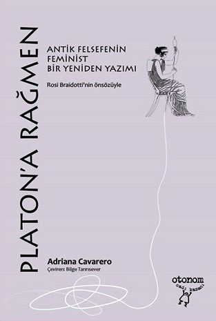 Platon’a Rağmen - Antik Felsefenin Feminist Bir Yeniden Yazımı