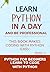 Python (1st Edition) Learn Python in a day and be a professional : Python for Beginners with practical coding