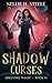 Shadow Curses: A Magical Library Urban Fantasy Novel (Shelving Magic)