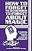 How to forget to remember to forget about magic (The Journey Eternal)