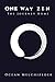 One Way Zen by Ocean Melchizedek