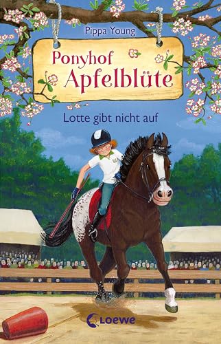 Lotte gibt nicht auf (Ponyhof Apfelblüte #23)