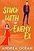 Stuck With My Enemy Ex