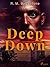 Deep Down