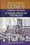 Vindiciae Veritatis: A Vindication of the Truth