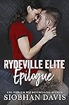 Rydeville Elite Epilogue by Siobhan     Davis