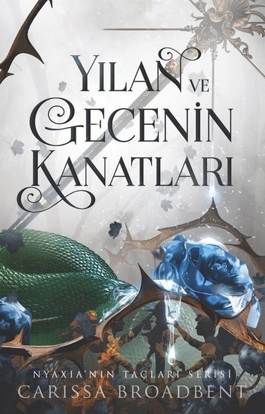 Yılan ve Gecenin Kanatları  (Crowns of Nyaxia, #1)