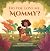 Do You Love Me, Mommy?