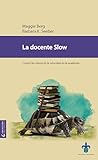 La docente Slow: ...