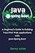 Java Spring Boot: A Beginner’s Guide to Building Your First Web Applications with Java Spring Boot