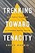 Trekking Toward Tenacity: Y...