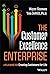 The Customer Excellence Enterprise by Wayne    Simmons