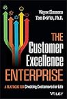 The Customer Excellence Enterprise by Wayne    Simmons