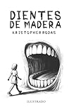 Dientes de madera (Spanish Edition)