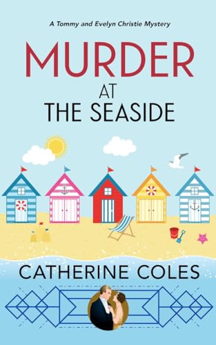 Murder at the Seaside (A Tommy & Evelyn Christie Mystery Book 8)