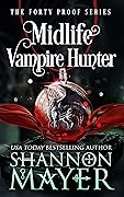 Midlife Vampire Hunter (Forty Proof #9)