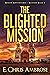 The Blighted Mission: Rogue...