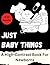 Just Baby Things: A High-Co...