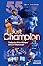 Just Champion: The Stories ...