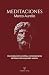 Meditaciones: El Diario de Marco Aurelio Traducido para una Lectura Sencilla y Contemporánea (Spanish Edition)