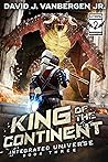 King of the Continent (Integrated Universe #3)